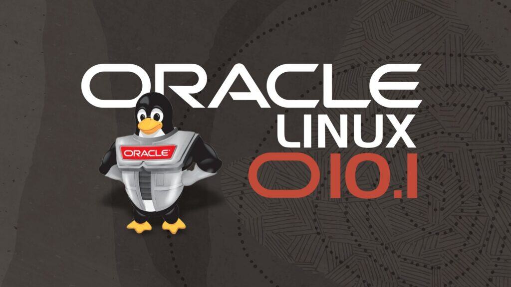 Oracle Linux 10.1 Released With Security and Toolchain Updates